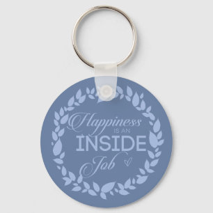 Happiness Is An Inside Job Blue Wreath Key Ring