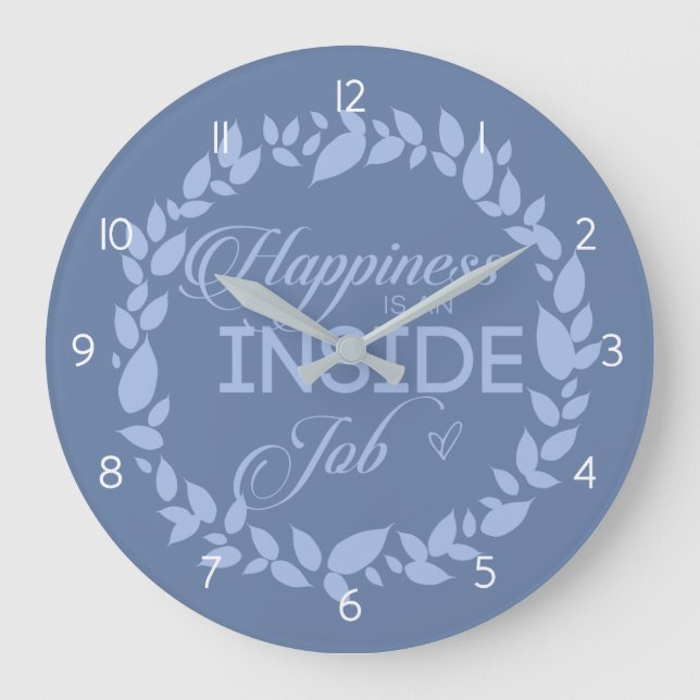 Happiness Is An Inside Job Blue Wreath Large Clock (Front)
