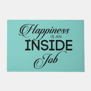 Happiness Is An Inside Job Doormat