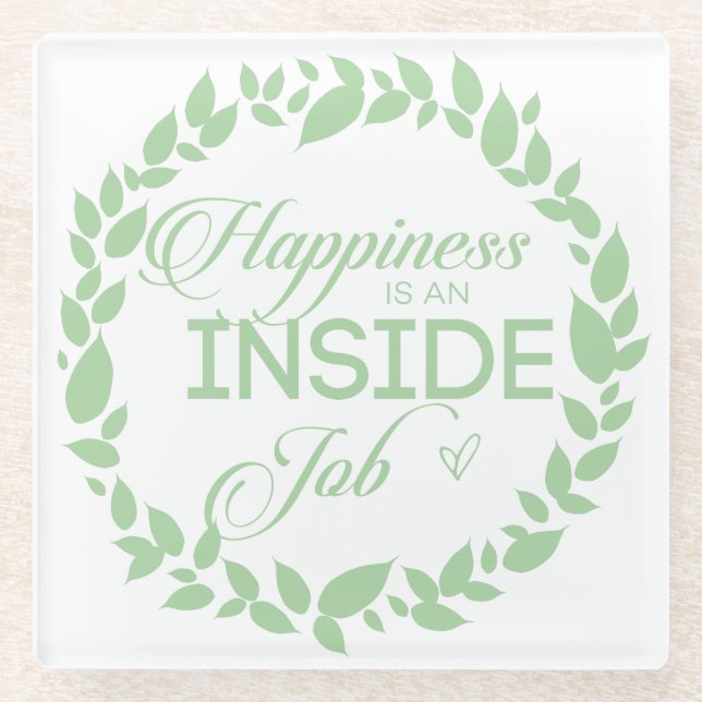 Happiness Is An Inside Job Green Wreath Glass Coaster (Front)