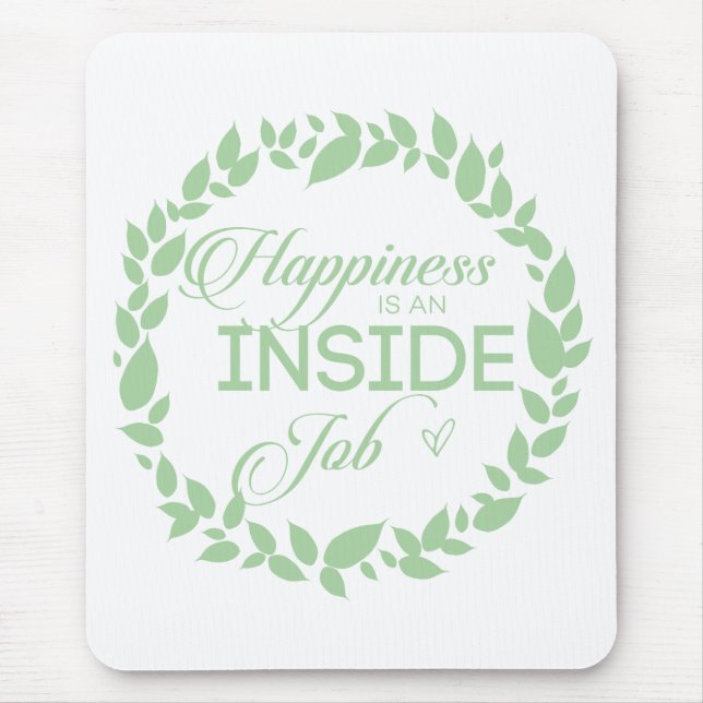Happiness Is An Inside Job Green Wreath Mouse Mat (Front)