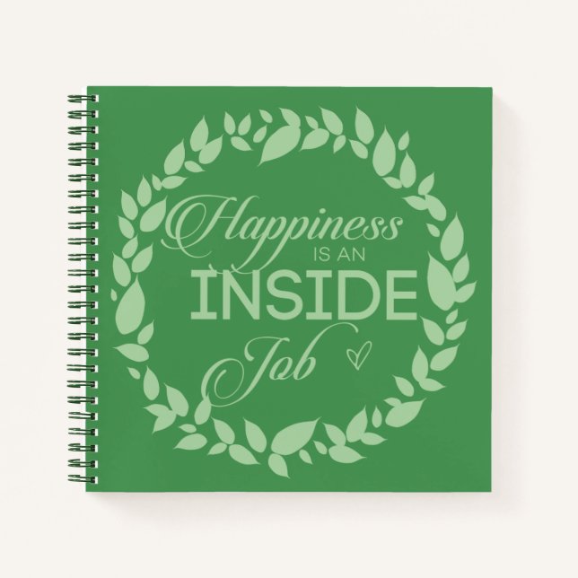 Happiness Is An Inside Job Green Wreath Notebook (Front)