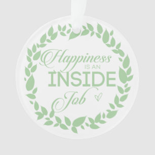 Happiness Is An Inside Job Green Wreath Ornament