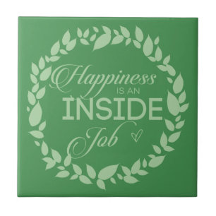 Happiness Is An Inside Job Green Wreath Tile
