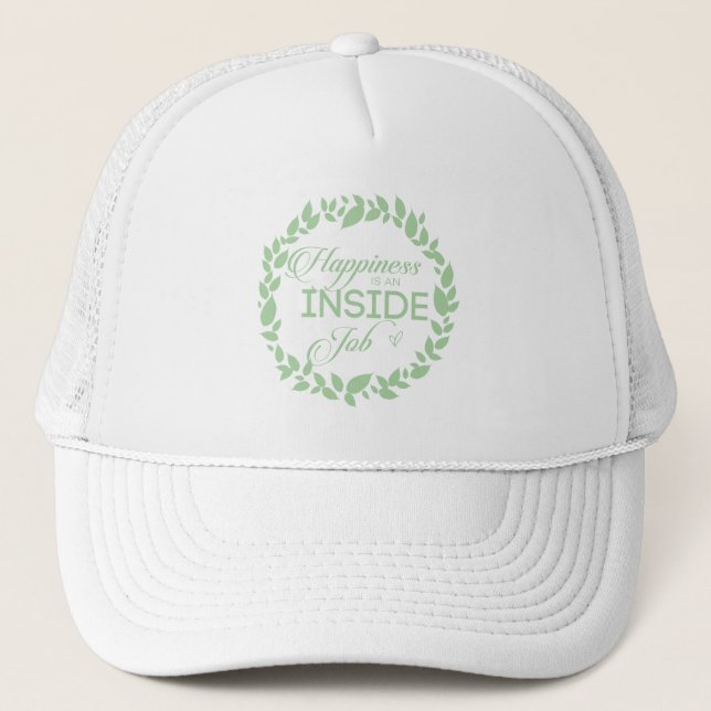Happiness Is An Inside Job Green Wreath Trucker Hat (Front)
