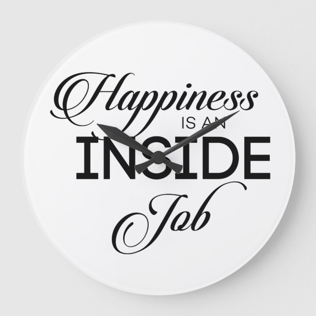 Happiness Is An Inside Job Large Clock (Front)