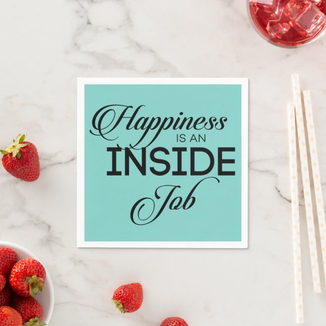 Happiness Is An Inside Job Napkin (Insitu)