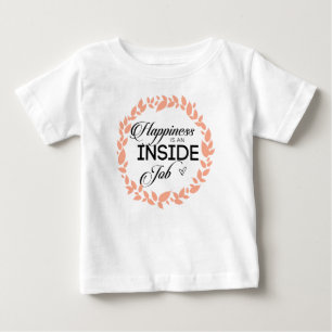 Happiness Is An Inside Job Wreath Baby T-Shirt