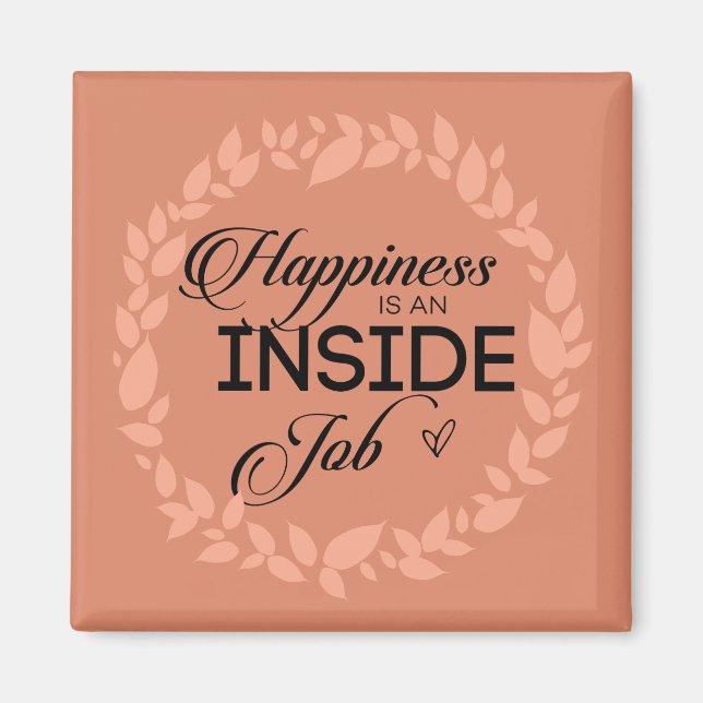 Happiness Is An Inside Job Wreath Magnet (Front)