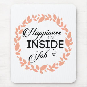 Happiness Is An Inside Job Wreath Mouse Mat