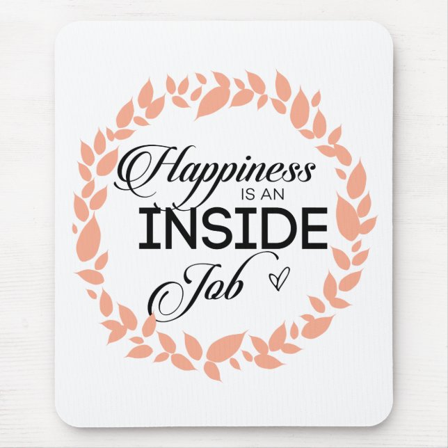 Happiness Is An Inside Job Wreath Mouse Mat (Front)