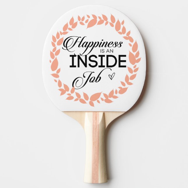 Happiness Is An Inside Job Wreath Ping Pong Paddle (Front)