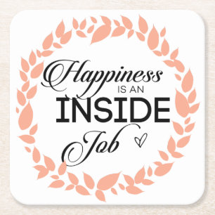 Happiness Is An Inside Job Wreath Square Paper Coaster