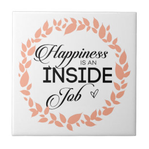 Happiness Is An Inside Job Wreath Tile