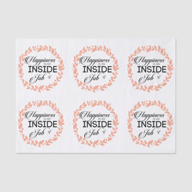 Happiness Is An Inside Job Wreath Tissue Paper (Front)