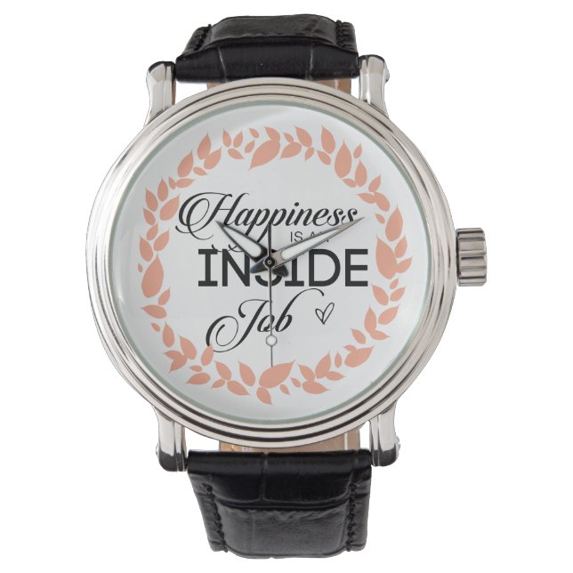 Happiness Is An Inside Job Wreath Watch (Front)
