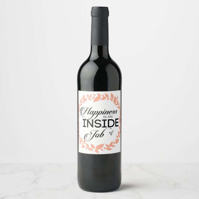 Happiness Is An Inside Job Wreath Wine Label (Front)