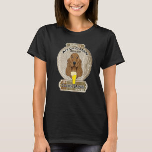 Happiness Is An Old Man With A Beer Cocker Spaniel T-Shirt