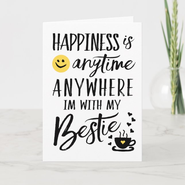 Happiness is Anytime, Anywhere I'm with My Bestie Thank You Card (Front)