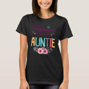 Happiness Is Being A Auntie Ever Women Floral Deco T-Shirt