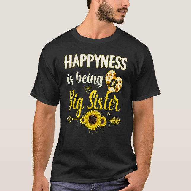 Happiness Is Being A Big Sister Sunflower Grandma  T-Shirt (Front)