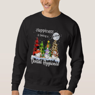 Happiness Is Being A Dental Hygienist Christmas Tr Sweatshirt