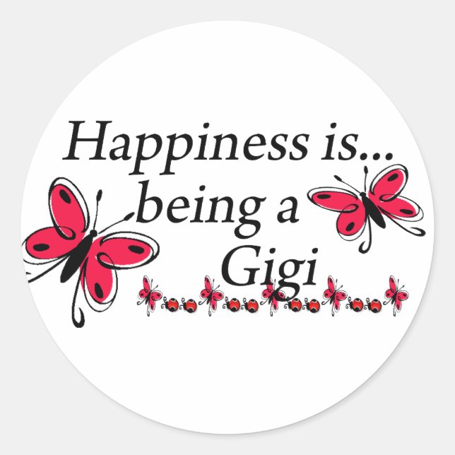 Happiness Is Being A Gigi BUTTERFLY Classic Round Sticker (Front)