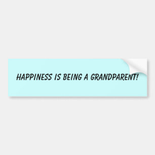 HAPPINESS IS BEING A GRANDPARENT! BUMPER STICKER