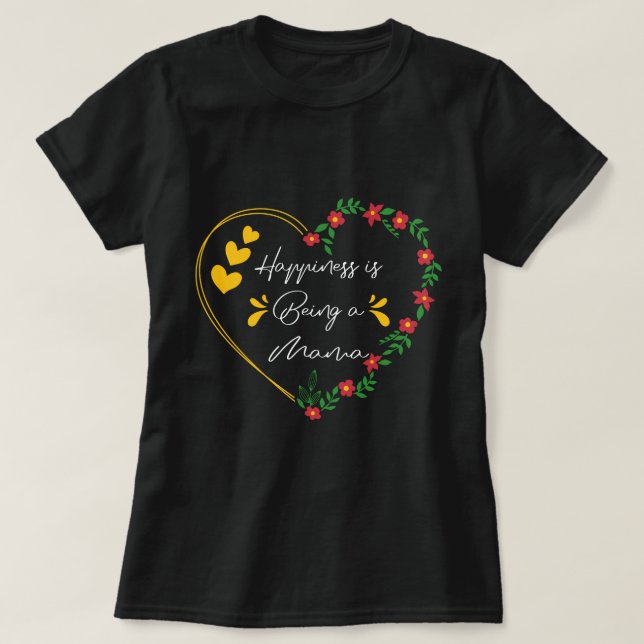 Happiness Is Being A Mama Birthday Gifts Cute Mum T-Shirt (Design Front)