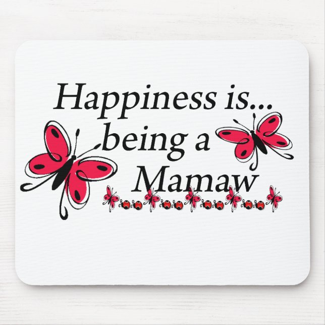 Happiness Is Being A Mamaw BUTTERFLY Mouse Mat (Front)