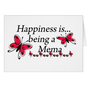 Happiness Is Being A Mema BUTTERFLY
