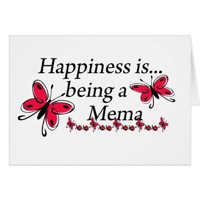Happiness Is Being A Mema BUTTERFLY (Front Horizontal)
