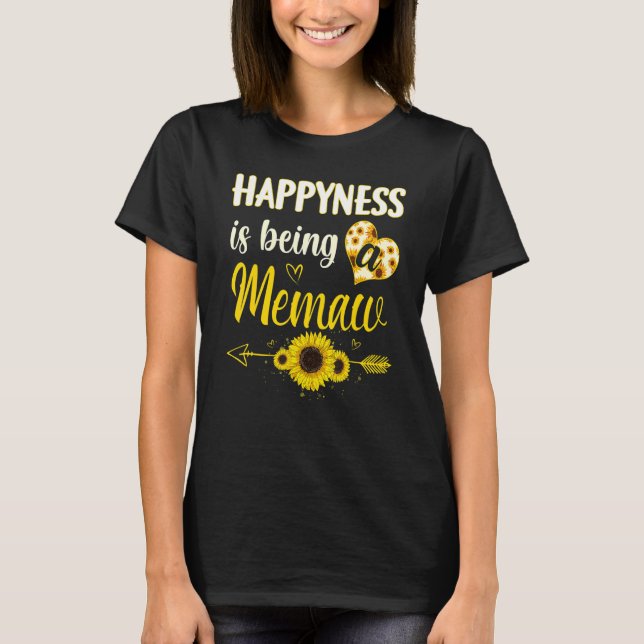 Happiness Is Being A Memaw Sunflower Grandma Mothe T-Shirt (Front)