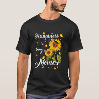Happiness Is Being A Memere Sunflower Gift For Gra T-Shirt