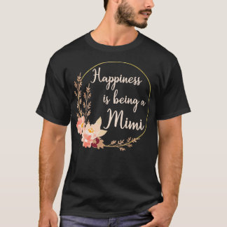 Happiness Is Being A Mimi IV T-Shirt