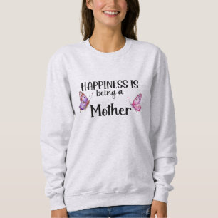 Happiness Is Being A Mother Butterfly Mum Present Sweatshirt