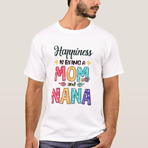 Happiness Is Being A Mum And Nana Floral Mother's T-Shirt