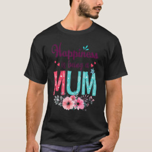 Happiness Is Being A Mum Ever Women Floral Decor G T-Shirt