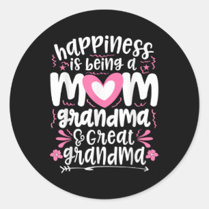 Happiness Is Being A Mum Great Grandma Classic Round Sticker