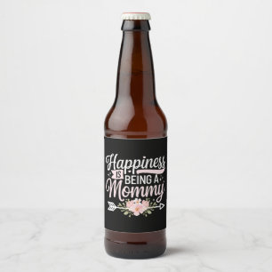 Happiness Is Being A Mummy Floral Mother’s Day Beer Bottle Label