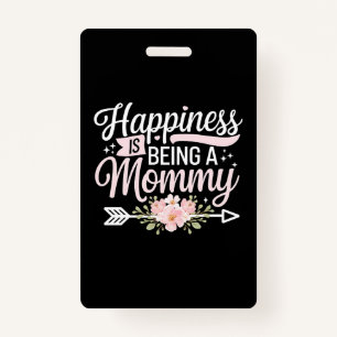 Happiness Is Being A Mummy Floral Mother’s Day ID Badge