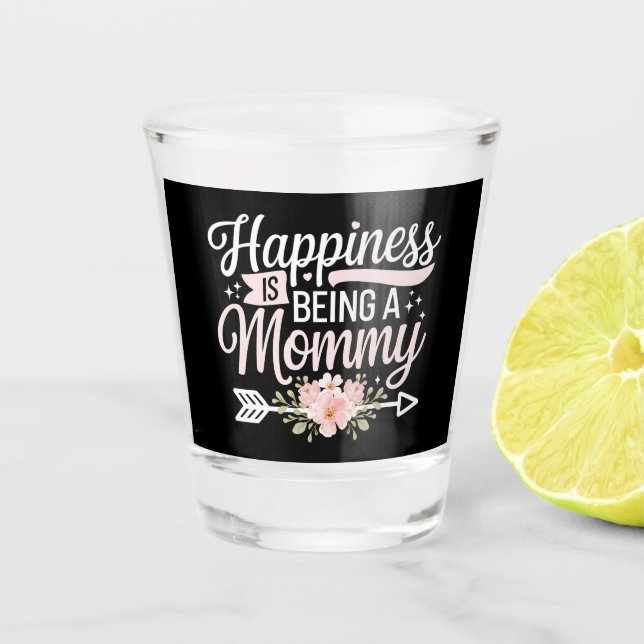 Happiness Is Being A Mummy Floral Mother’s Day Shot Glass (Front)