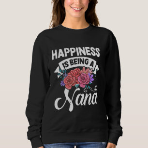 Happiness Is Being A Nana Grandma Mother's Day Sweatshirt