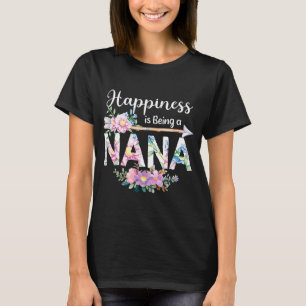 Happiness Is Being A Nana Women Flower Decor Grand T-Shirt