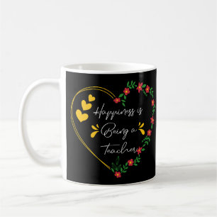Happiness Is Being A Teacher Funny Teaching Lovers Coffee Mug