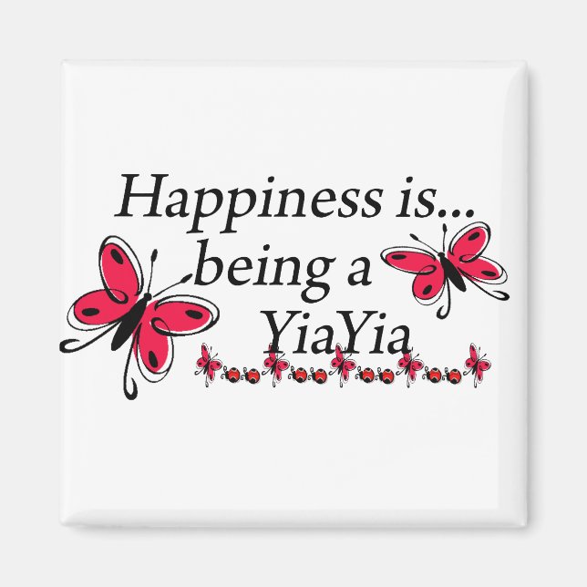 Happiness Is Being A YiaYia BUTTERFLY Magnet (Front)