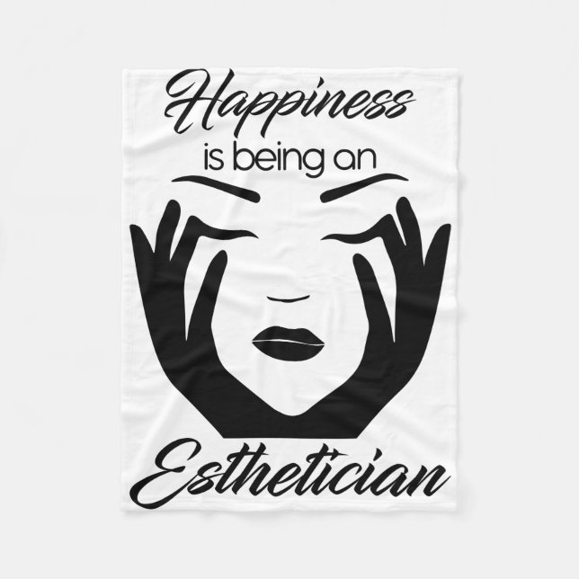 Happiness Is Being An Aesthetician Fleece Blanket (Front)
