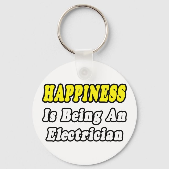 Happiness Is Being an Electrician Key Ring (Front)