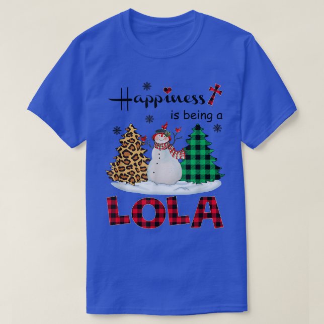 Happiness is being Lola Snowman Merry Christmas tr T-Shirt (Design Front)