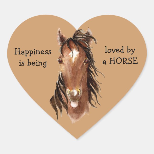 Happiness is being  loved by a HORSE! Humour Heart Sticker (Front)